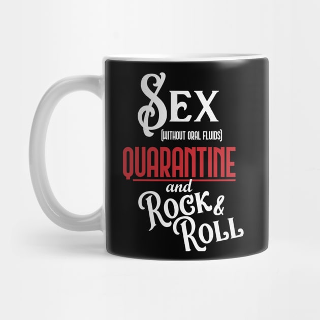 Sex, Quarantine, Rock and Roll by CTShirts